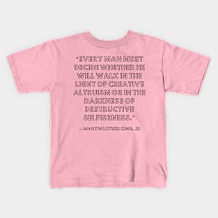 quote Martin Luther King JR about charty Kids T-Shirt